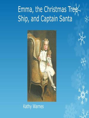 cover image of Emma, the Christmas Tree Ship, and Captain Santa